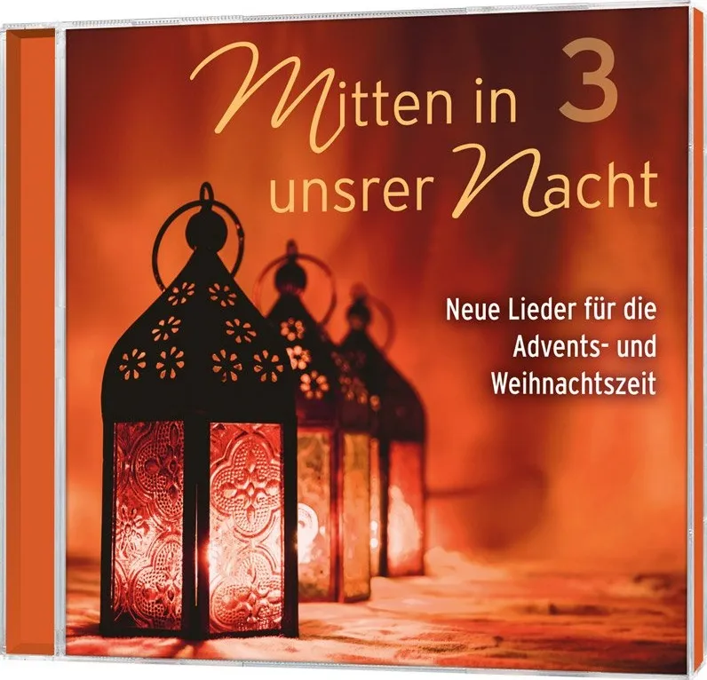 Mitten in unserer Nacht 3 CD - Neue Lieder für die Advents- und Weihnachtszeit