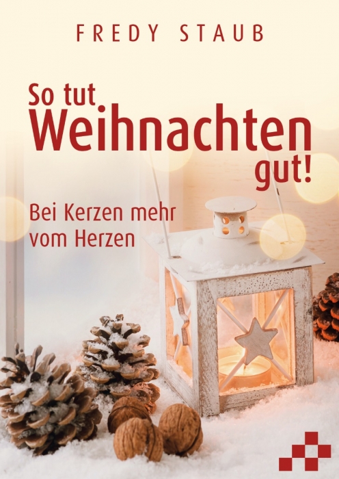 So tut Weihnachten gut - Bei Kerzen mehr vom Herzen