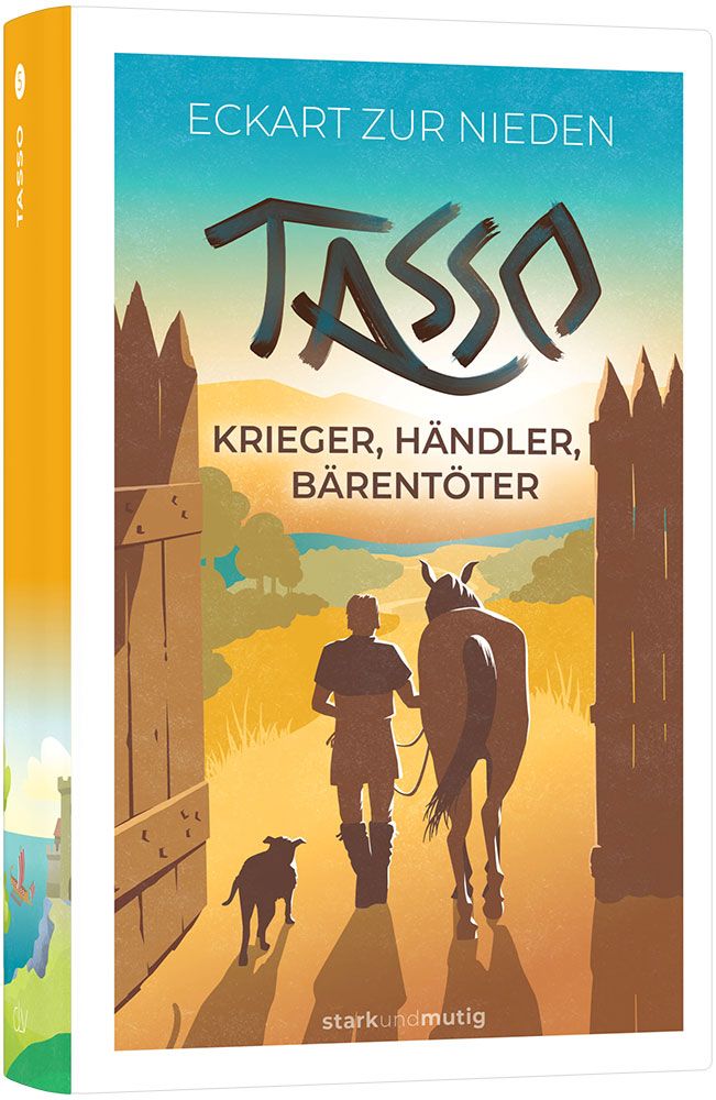 Tasso - Krieger, Händler, Bärentöter - Band 5 der Jugendbuchreihe »starkundmutig«