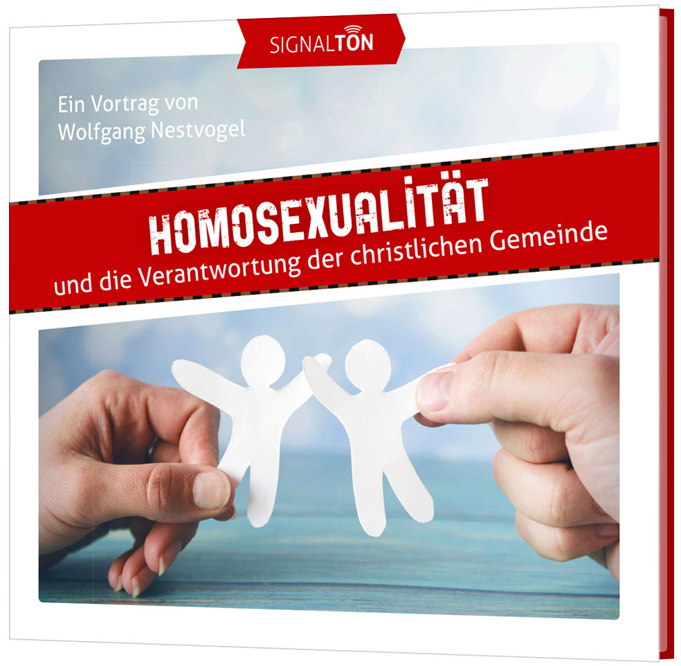 Homosexualität - und die Verantwortung der christlichen Gemeinde CD