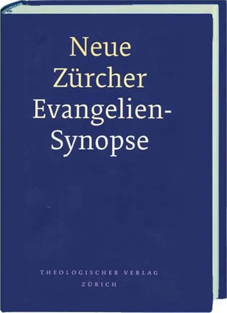 NEUE ZÜRCHER EVANGELIEN-SYNOPSE