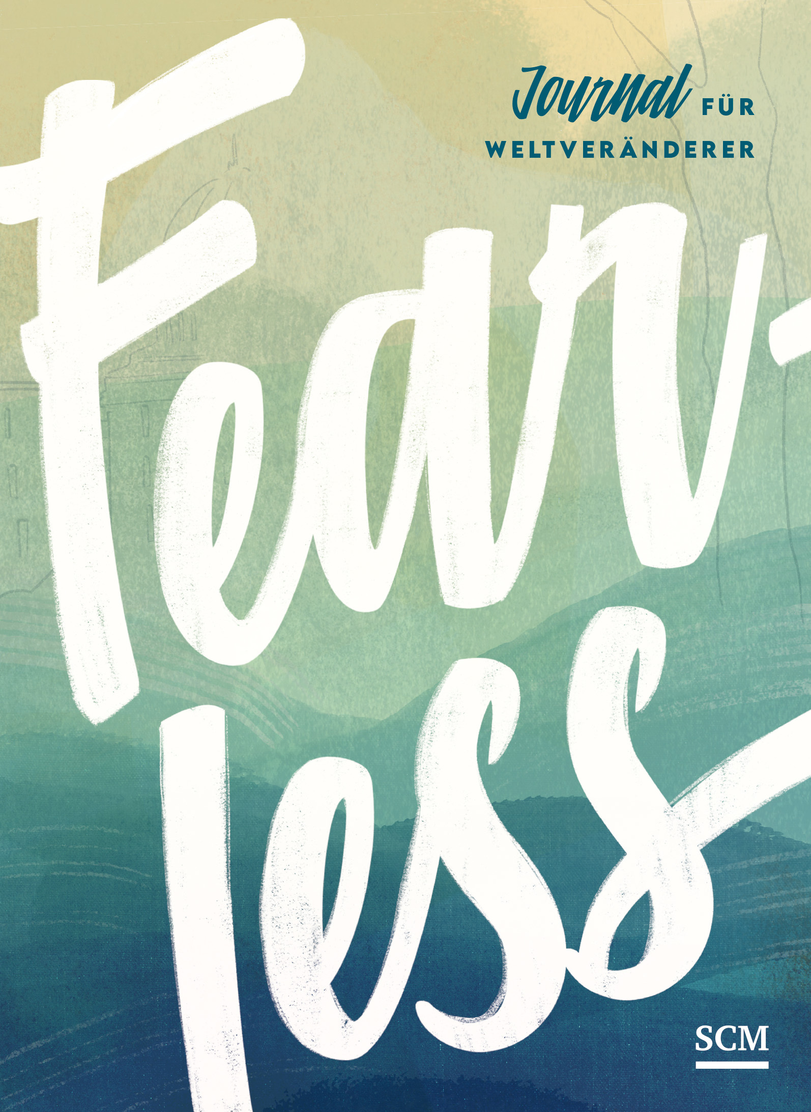Fearless - Journal für Weltveränderer - Schreibbuch mit Impulsen