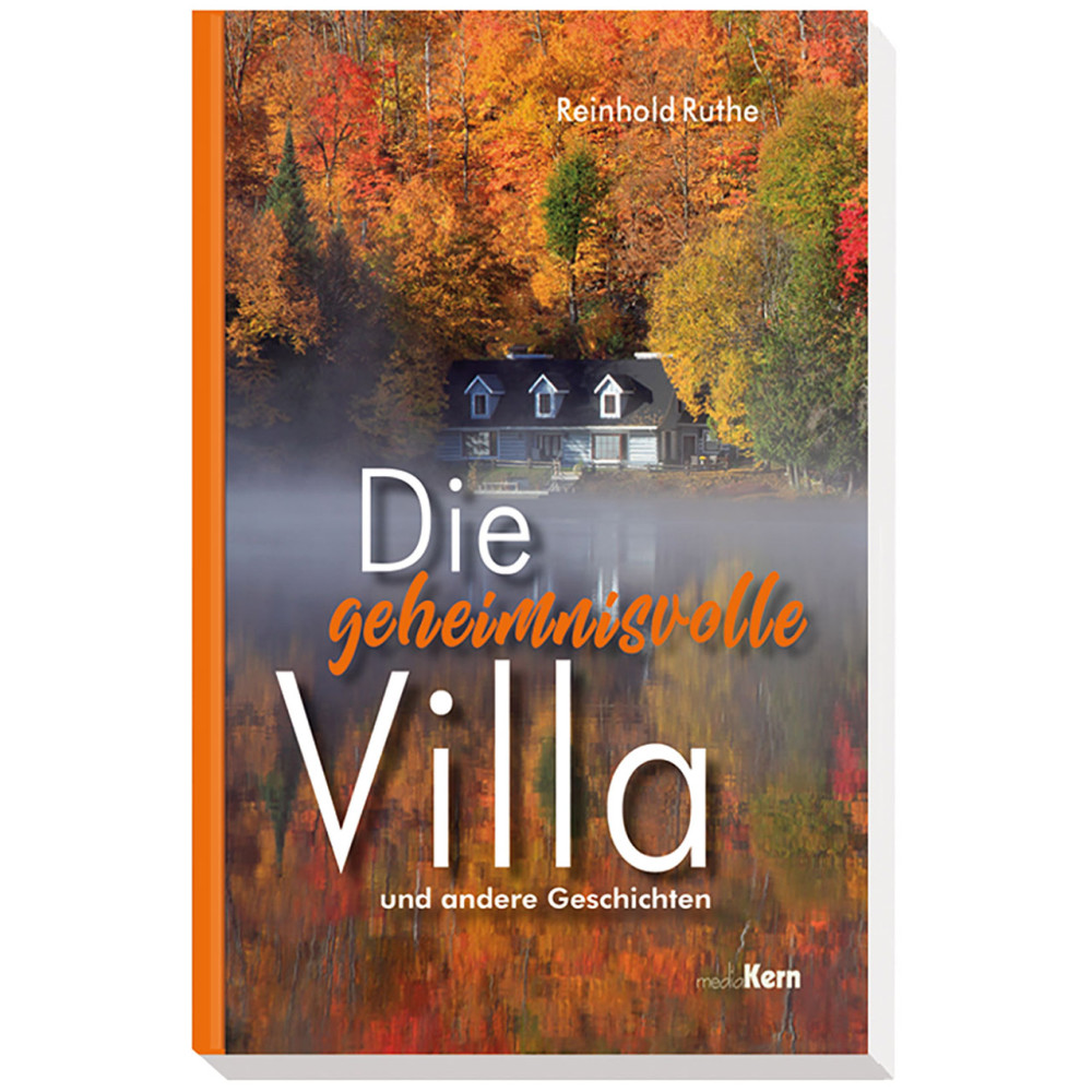 Die geheimnisvolle Villa … und ander Geschichten