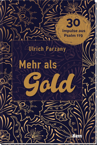 Mehr als Gold - 30 Impulse aus Psalm 119