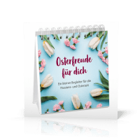 Osterfreude für dich - Aufstellbuch - Ein kleiner Begleiter für die Passions- und Osterzeit.