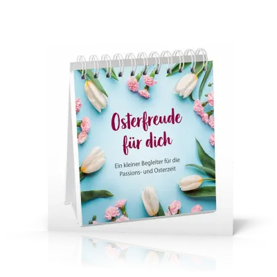 Osterfreude für dich - Aufstellbuch - Ein kleiner Begleiter für die Passions- und Osterzeit.