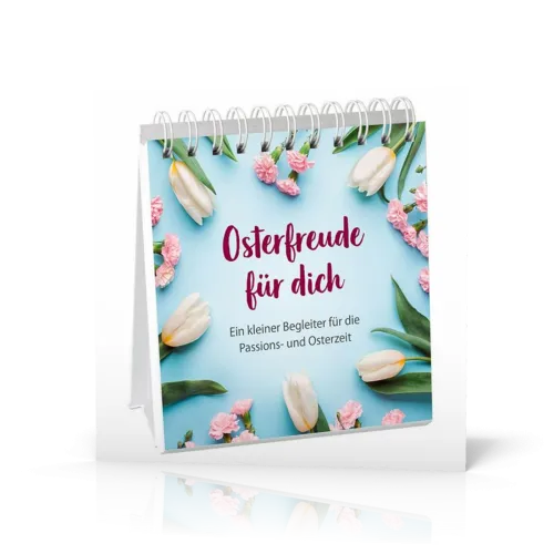 Osterfreude für dich - Aufstellbuch - Ein kleiner Begleiter für die Passions- und Osterzeit.