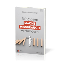 Religiösen Machtmissbrauch verhindern