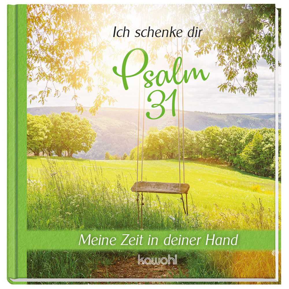 Ich schenke dir Psalm 31 - Meine Zeit in deinen Händen