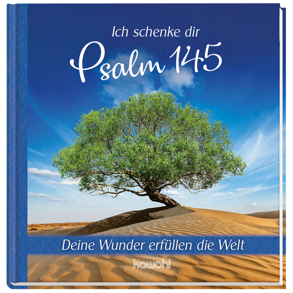 Ich schenke dir Psalm 145 - Deine Wunder erfüllen die Welt
