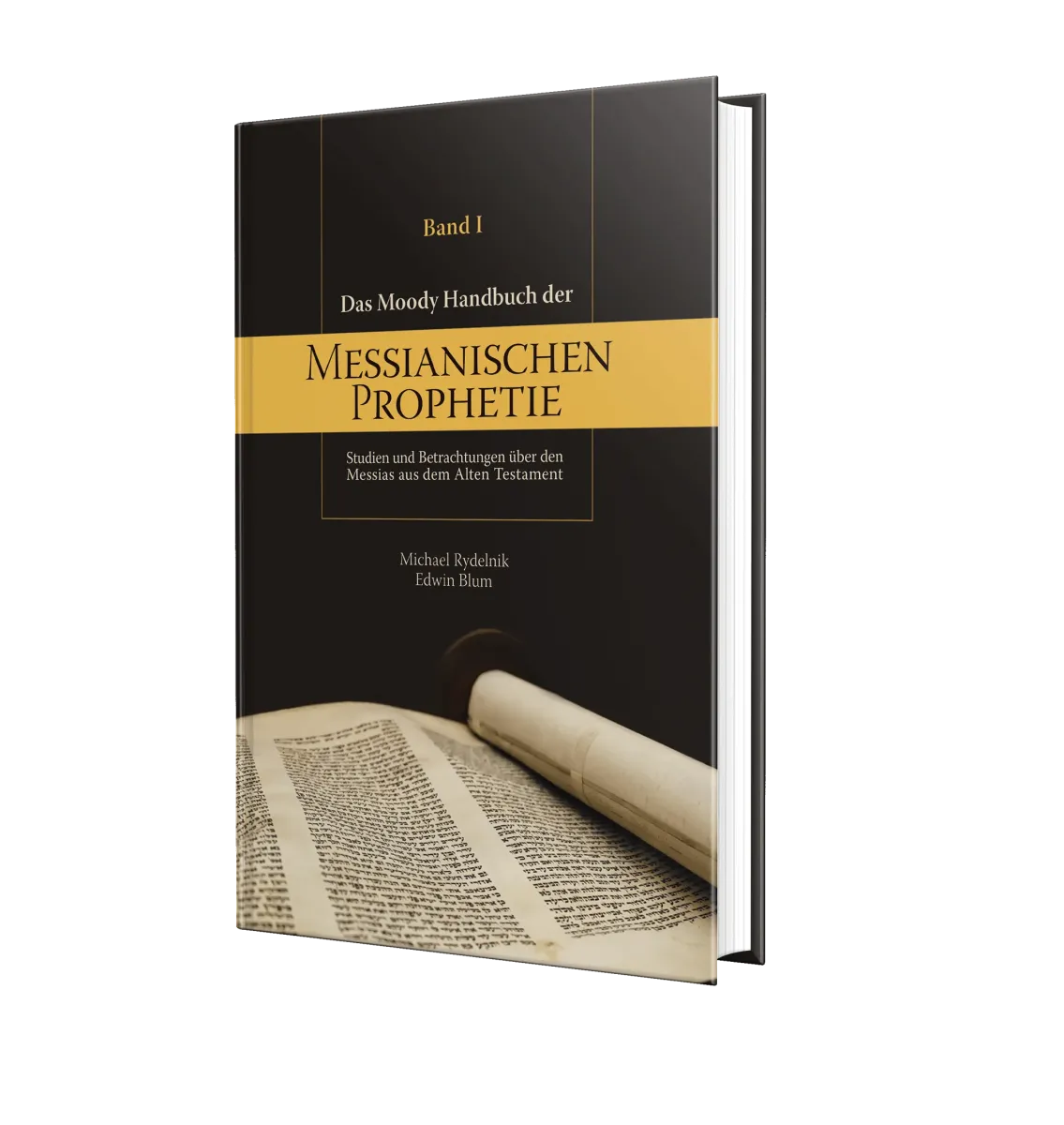 Das Moody Handbuch der Messianischen Prophetie - Studien und Betrachtungen über den Messias aus...