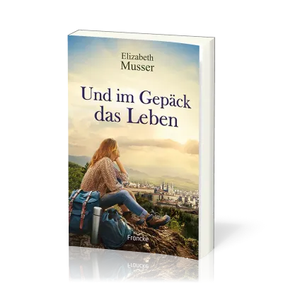 Und im Gepäck das Leben
