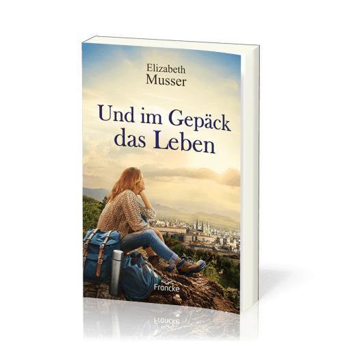 Und im Gepäck das Leben