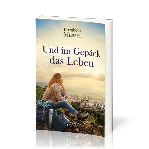 Und im Gepäck das Leben