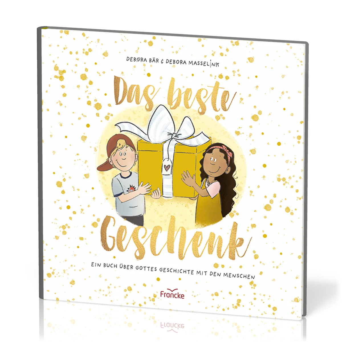 Das beste Geschenk - Ein Buch über Gottes Geschichte mit den Menschen