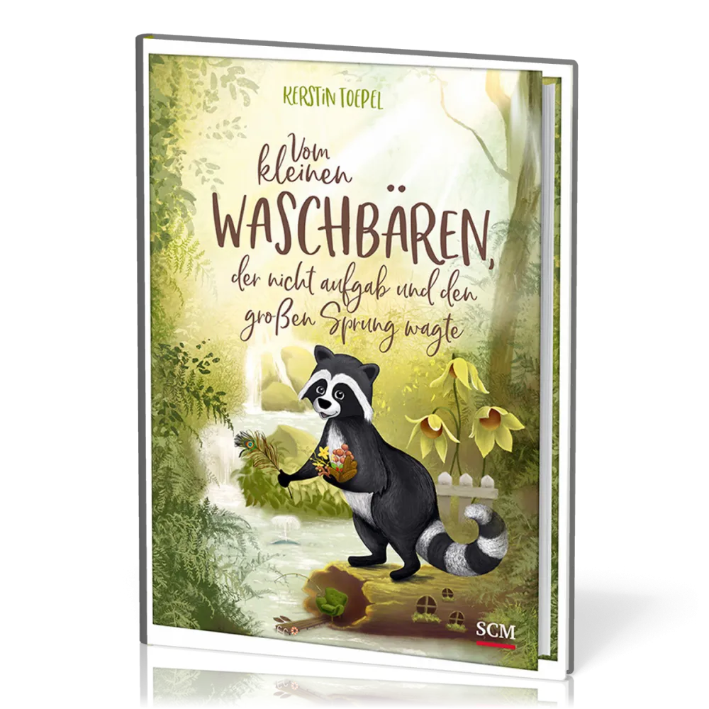 Vom kleinen Waschbären, der nicht aufgab und den grossen Sprung wagte