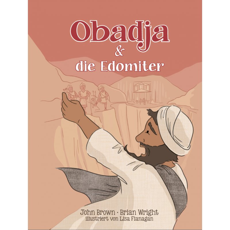 Obadja & die Edomiter - Die kleinen Propheten