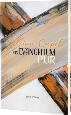 Glorious Gospel - Das Evangelium pur