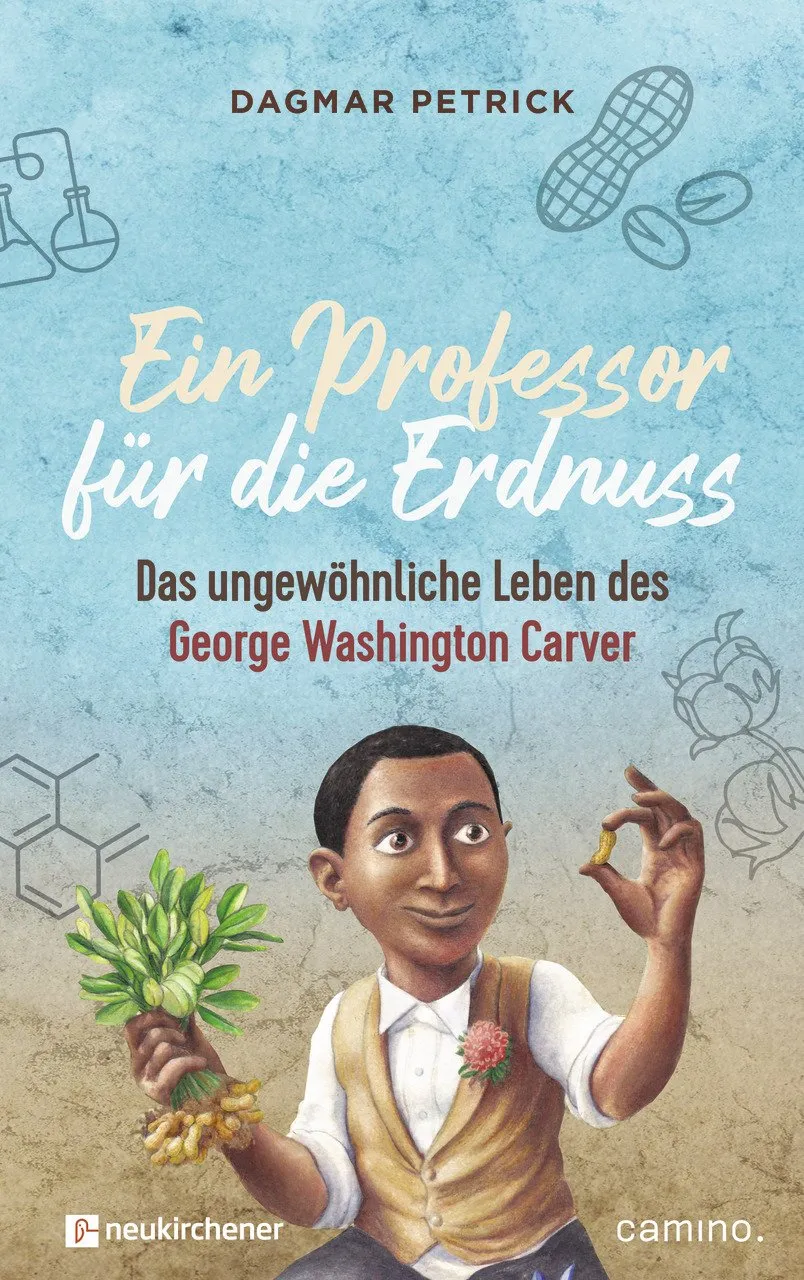 Ein Professor für die Erdnuss - Das ungewöhnliche Leben des George Washington Carver