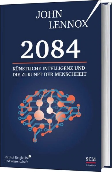 2084 - Künstliche Intelligenz und die Zukunft der Menschheit
