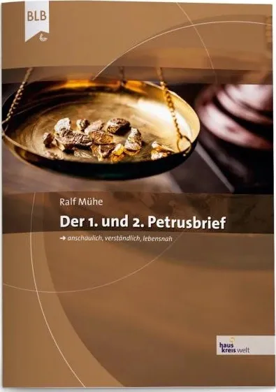 Der 1. Und 2. Petrusbrief - Anschaulich - Verständlich - Lebensnah