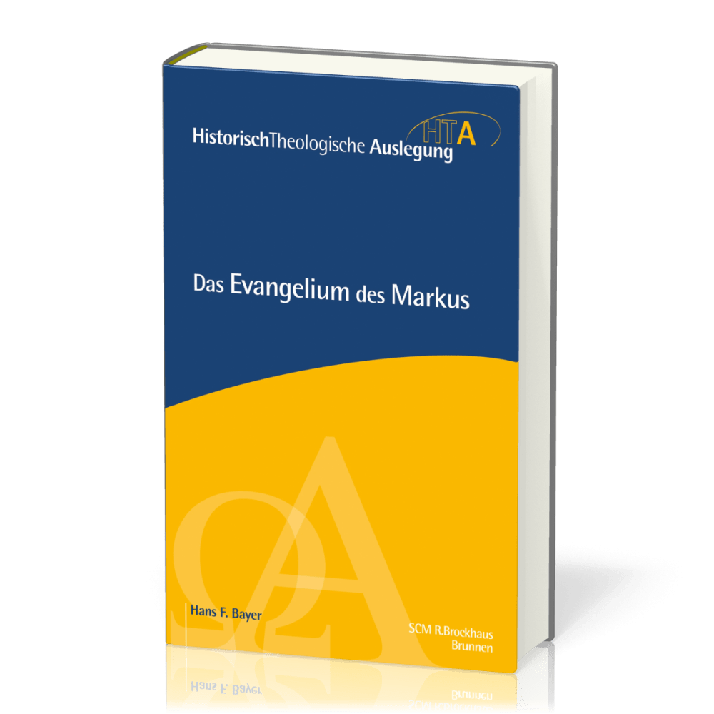 Das Evangelium des Markus - Historisch Theologische Auslegung (HTA)