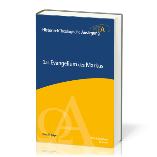 Das Evangelium des Markus - Historisch Theologische Auslegung (HTA)