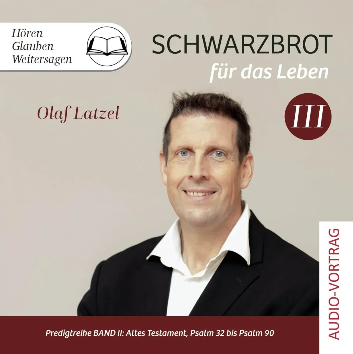 Schwarzbrot für das Leben - Predigtreihe Band III - Altes Testament: Psalm 32 bis Psalm 90 - MP3
