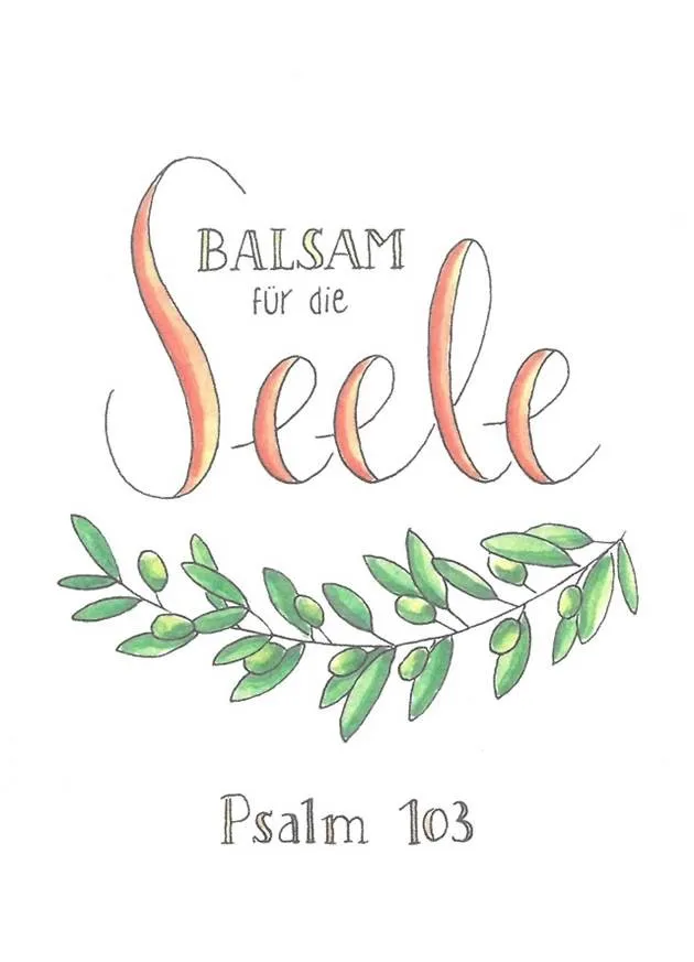 Balsam für die Seele - Ermutigungsheft zu Psalm 103