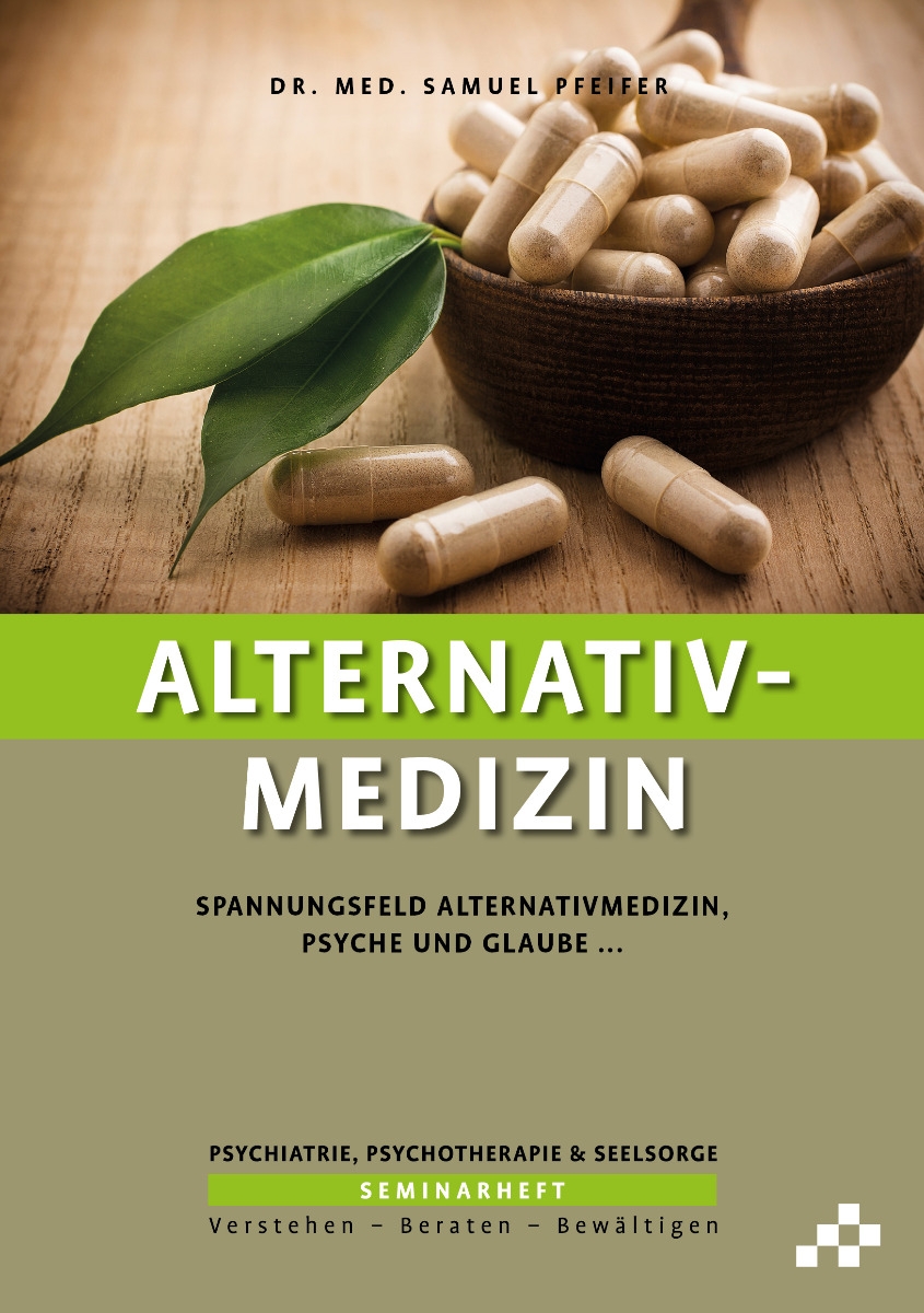 Alternativmedizin - Spannungsfeld Alternativmedizin, Psyche und Glaube …