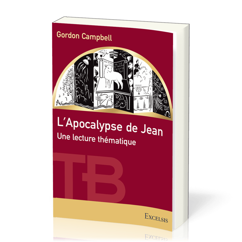 Apocalypse de Jean (L') - Une lecture thématique