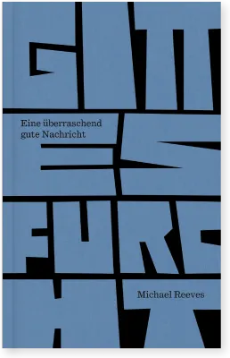 Gottesfurcht - Eine überraschend gute Nachricht