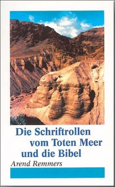 Die Schriftrollen vom Toten Meer und die Bibel