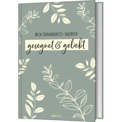 Gesegnet & geliebt - Mein Dankbarkeitstagebuch.