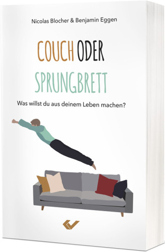 Couch oder Sprungbrett - Was willst du aus deinem Leben machen?