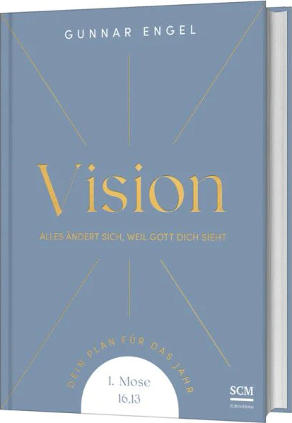Vision - Alles ändert sich, weil Gott dich sieht. Dein Plan für das Jahr. 1.Mose 16,13