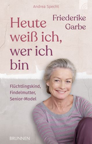 Heute weiß ich, wer ich bin - Flüchtlingskind, Findelmutter, Senior-Model