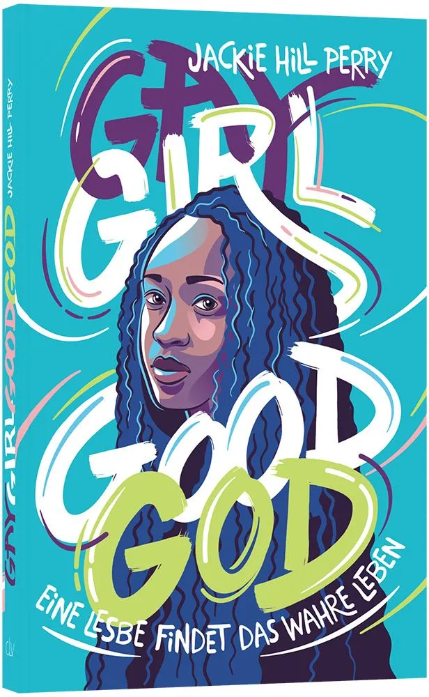 Gay Girl, Good God - Eine Lesbe findet das wahre Leben