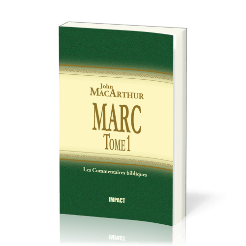 Marc - Tome 1 (ch.1-8) - Commentaires bibliques