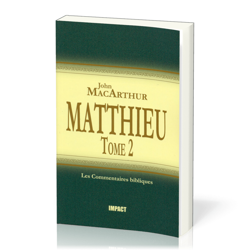 Matthieu - Tome 2 (ch.8-15) - Commentaires bibliques
