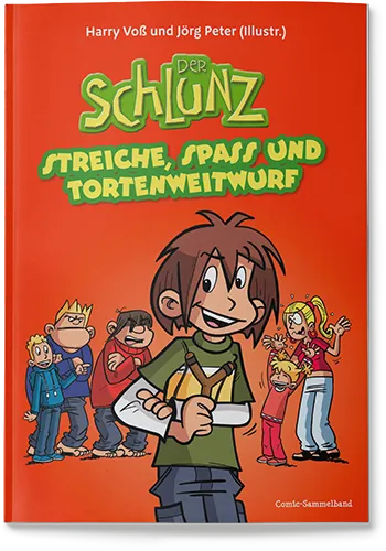 Der Schlunz - Streiche, Spaß und Tortenweitwurf - Der Schlunz Comic Sammelband