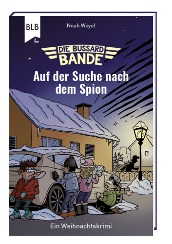Die Bussard-Bande - Auf der Suche nach dem Spion - Ein Lese-Adventskalender mit geheimen Seiten...