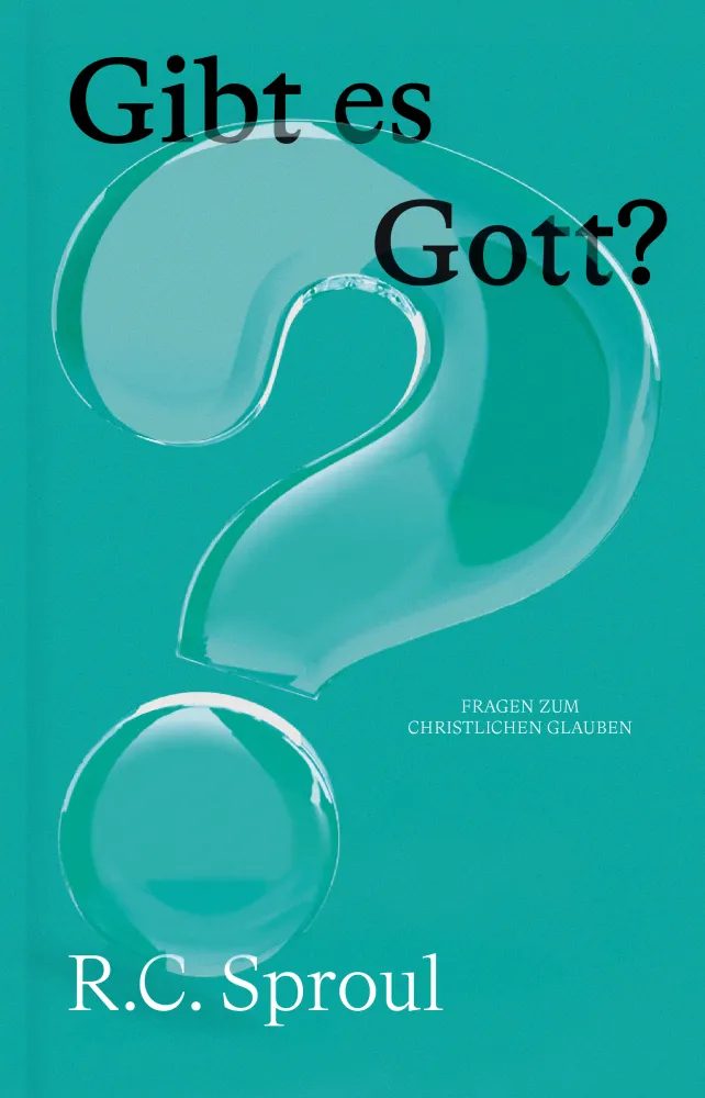 Gibt es Gott? - Reihe Fragen zum christlichen Glauben