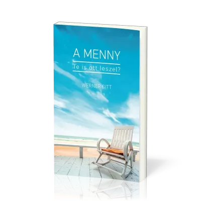 Ungarisch, Der Himmel, ein platz auch für dich? - A MENNY, Te is ott leszel?